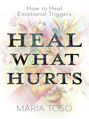 cover image of Heal What Hurts